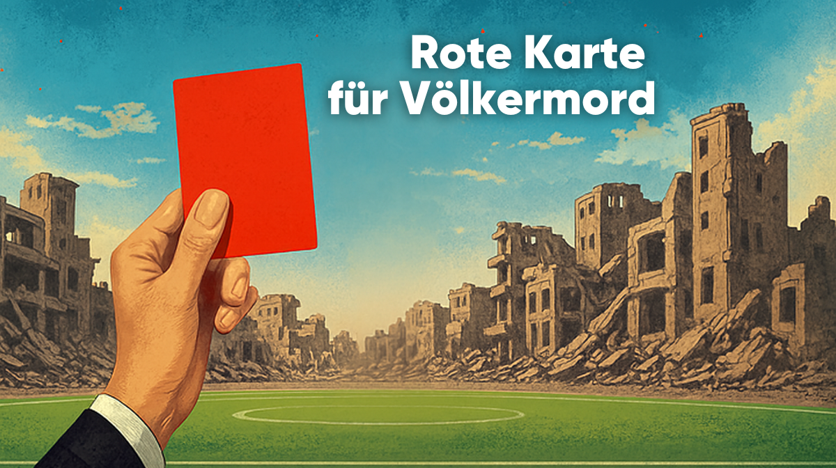 Schließt Israel von der Weltmeisterschaft 2026 aus!